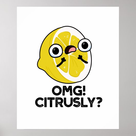 OMG Citrous Funny Fruit Citrus Pub Poster (Vorne)