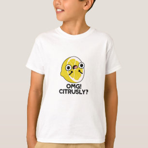 OMG Citrous Funny Fruit Citrus Pub T-Shirt
