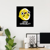 OMG Citrous Funny Fruit Citrus Pun Dark BG Poster (Heimbüro)