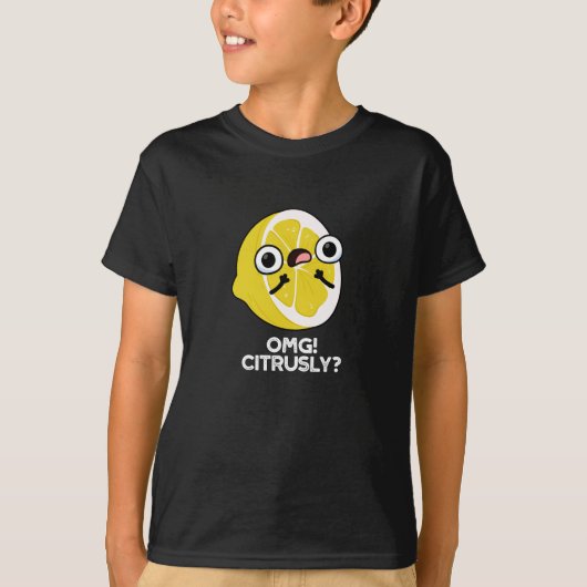 OMG Citrous Funny Fruit Citrus Pun Dark BG T-Shirt (Vorderseite)
