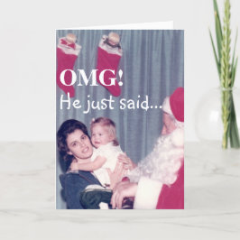 OMG! Er sagte gerade… lustiges, Feiertagskarte