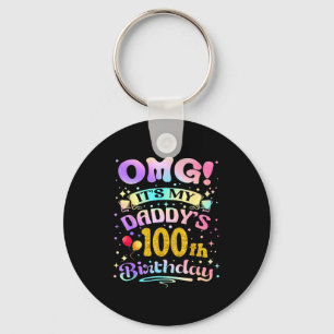 Omg Es Ist Der 100. Geburtstag Meines Vaters Glück Schlüsselanhänger