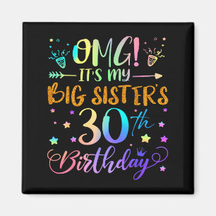 Omg Es Ist Der 30. Geburtstag Meiner Großen Schwes Magnet