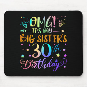 Omg Es Ist Der 30. Geburtstag Meiner Großen Schwes Mousepad