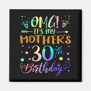 Omg Es Ist Der 30. Geburtstag Meiner Mutter Süße 3 Magnet