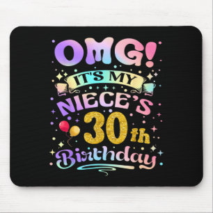 Omg Es Ist Der 30. Geburtstag Meiner Nichte Alles Mousepad