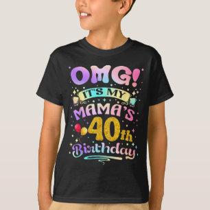 Omg Es Ist Der 40. Geburtstag Meiner Mama Happy 40 T-Shirt