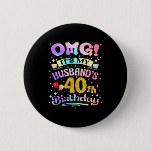 Omg es ist der 40. Geburtstag meines Mannes, herzl Button
