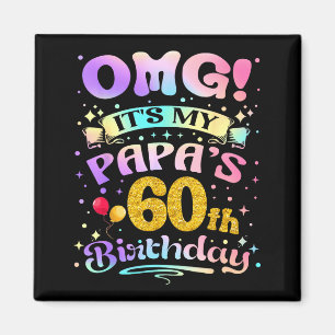 Omg Es Ist Der 60. Geburtstag Meines Papas Alles G Magnet