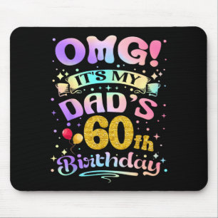 Omg Es Ist Der 60. Geburtstag Meines Vaters Alles Mousepad