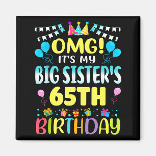 Omg Es Ist Der 65. Geburtstag Meiner Großen Schwes Magnet