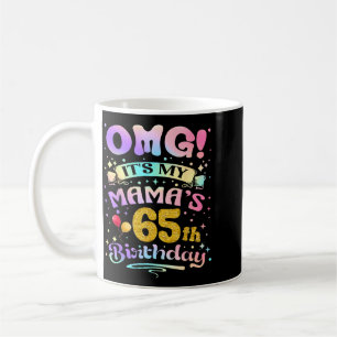 Omg Es Ist Der 65. Geburtstag Meiner Mama Alles Gu Kaffeetasse
