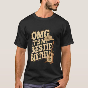 OMG Es ist der Geburtstag meiner besten Freundin C T-Shirt