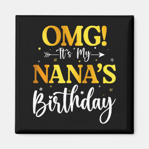 Omg Es Ist Der Geburtstag Meiner Nana Lustig Alles Magnet