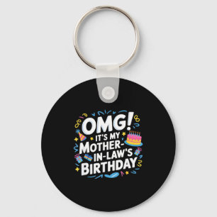 Omg Es Ist Der Geburtstag Meiner Schwiegermutter  Schlüsselanhänger