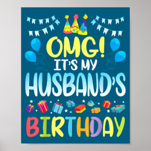 Omg es ist der Geburtstag meines Mannes glücklich  Poster