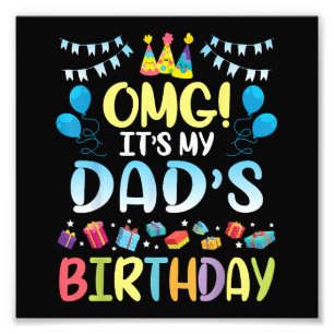 OMG, es ist der Geburtstag meines Vaters glücklich Fotodruck