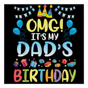 OMG, es ist der Geburtstag meines Vaters glücklich Poster