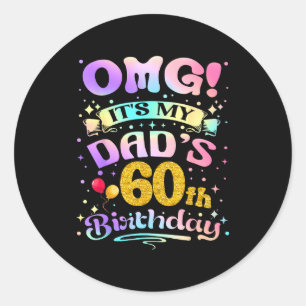 Omg Es Ist Mein 60. Geburtstag Von Papa Alles Gute Runder Aufkleber