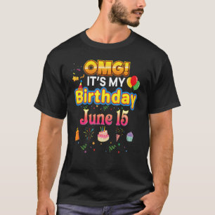 Omg Es ist mein Geburtstag 15. Juni Vintage 15 Hap T-Shirt