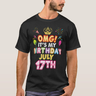 Omg Es ist mein Geburtstag 17. Juli Vintag 17 Happ T-Shirt
