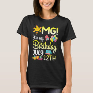 Omg Es ist mein Geburtstag am 12. Juli Happy Vater T-Shirt