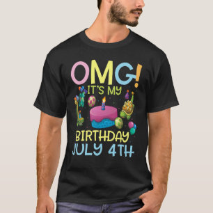 Omg Es ist mein Geburtstag am 4. Juli glücklich zu T-Shirt