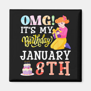 Omg Es Ist Mein Geburtstag Am 8. Januar Süßes Mädc Magnet
