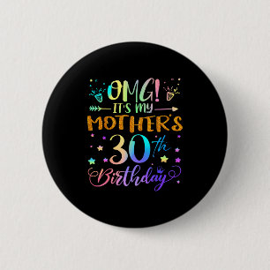 Omg Es Ist Mein Mutter 30. Geburtstag Süße 30 Jahr Button