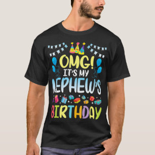 OMG Es ist mein Nephew Geburtstag glücklich zu mir T-Shirt