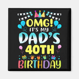 Omg Es Ist Mein Vater 40. Geburtstag Süße 40 Jahre Magnet