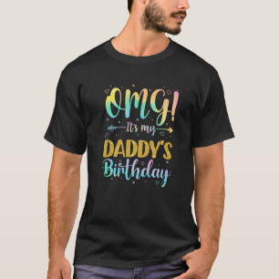 OMG Es ist mein Vater zum Geburtstag glücklich zu  T-Shirt
