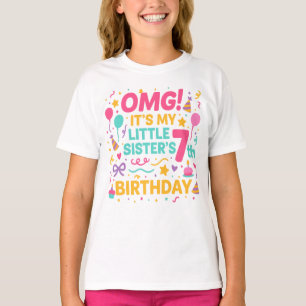 OMG Es ist meine kleine Schwester 7. Geburtstagsfe T-Shirt
