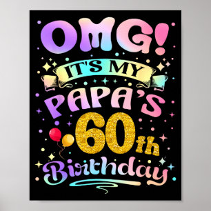 Omg Es Ist Meines Papas 60. Geburtstag Alles Gute  Poster