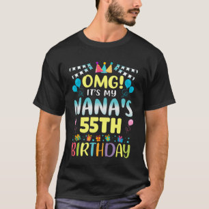OMG Es ist Nanas 55. Geburtstag Süße 55 Jahre alt T-Shirt