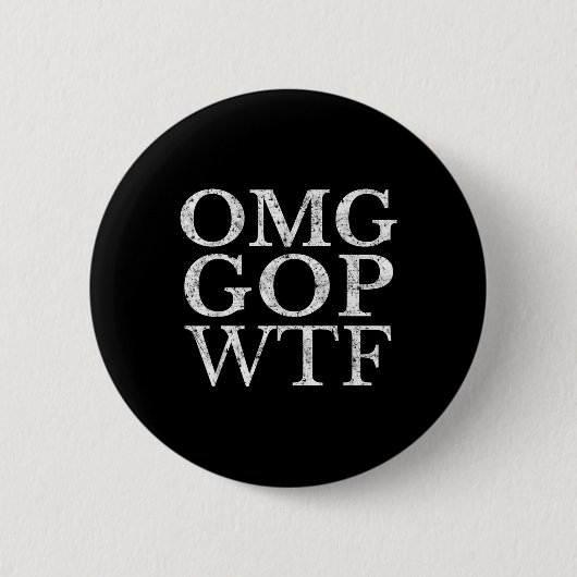 Omg Gop Wtf Anti Trump Republikaner T Shirt Button (Vorderseite)
