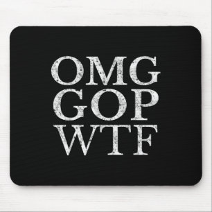 Omg Gop Wtf Anti Trump Republikaner T Shirt Mousepad
