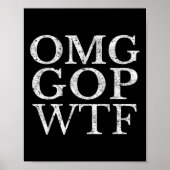 Omg Gop Wtf Anti Trump Republikaner T Shirt Poster (Vorne)