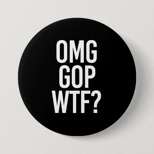 OMG GOP WTF -- - Weiß - Button (Vorderseite)