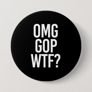 OMG GOP WTF -- - Weiß - Button