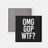 OMG GOP WTF — - weiß - Magnet (Vorderseite/Rückseite)
