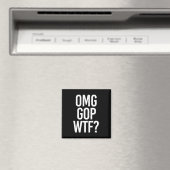 OMG GOP WTF — - weiß - Magnet (In Situ (Geschirrspüler))