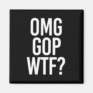 OMG GOP WTF — - weiß - Magnet