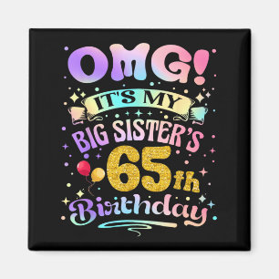 Omg Große Schwester 65. Geburtstag Alles Gute zum Magnet