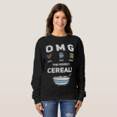 OMG Hafermilch Getreide perfekte Cerealien zum Frü Sweatshirt (Vorne ganz)