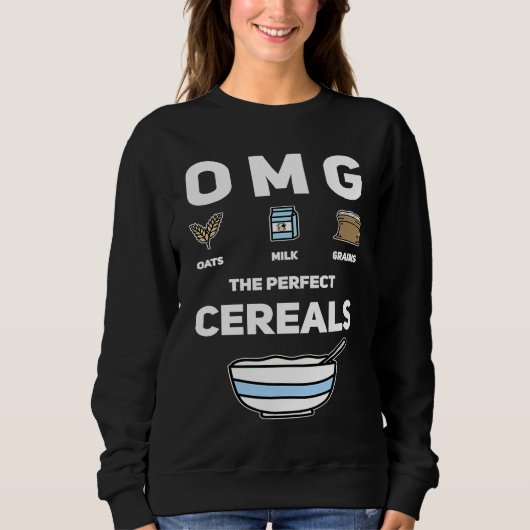OMG Hafermilch Getreide perfekte Cerealien zum Frü Sweatshirt (Vorderseite)