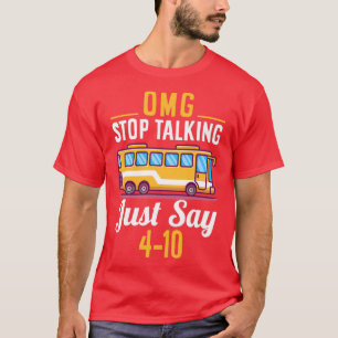 OMG HAT AUFgehört, GERADE ZU SPRECHEN T-Shirt