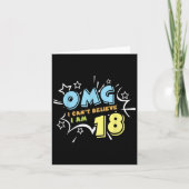 Omg I Can' ich glaube nicht, dass ich 18 Jahre Karte (Vorderseite)
