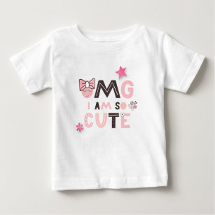 OMG Ich bin so Niedlich Baby Girl Humorisches Zita Baby T-shirt