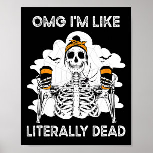 Omg ich bin wie buchstäblich toter Skelettkaffee S Poster